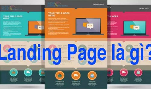 Landing Page là gì? Cách tạo landing page chất lượng